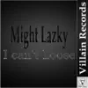 Might Lazky - I can't Loose - Single