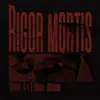 Wise 56 & Dada Mobb - Rigor Mortis - Single